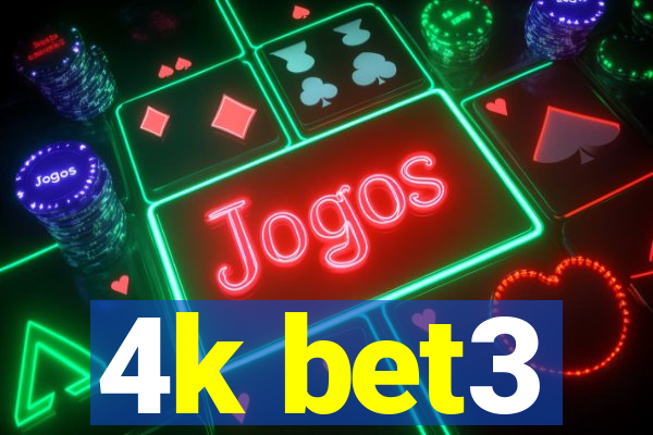 4k bet3